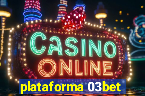 plataforma 03bet